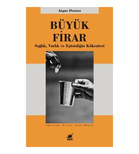 Büyük Firar Sağlık, Varlık ve Eşitsizliğin Kökenleri