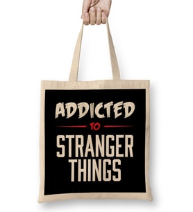 Addicted To Stranger Things Bez Çanta Uzun Saplı