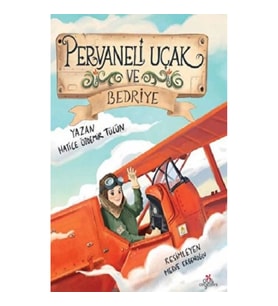 Pervaneli Uçak ve Bedriye