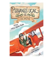 Pervaneli Uçak ve Bedriye