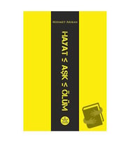 Hayat Aşk Ölüm / Mehmet Arıkan
