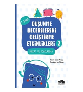 Düşünme Becerilerini Geliştirme Etkinlikleri 2- Dikkat ve Odaklanma