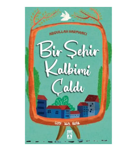 Bir Şehir Kalbimi Çaldı