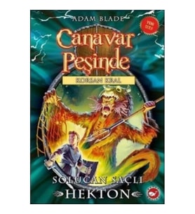 Canavar Peşinde Serisi 45 - Korsan Kral (Solucan Saçlı Hekton)