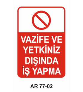 İŞ GÜVENLİĞİ UYARI LEVHASI 1 ADET PVC 21 X 29CM