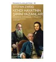 Kendi Hayatının Şiirini Yazanlar / Casanova – Stendhal – Tolstoy – Sert Kapak - Stefan Zweig