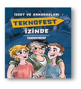 İzzet Ve Arkadaşları Teknofest İzinde