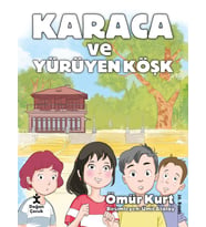 Karaca Ve Yürüyen Köşk