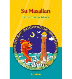 Su Masalları - Ferda İzbudak Akıncı - Tudem Yayınları