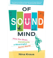Of Sound Mind: How Our Brain Constructs A Meaningful Sonic World