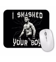 Khabib Nurmagomedov I Smashed Your Boy Mouse Pad