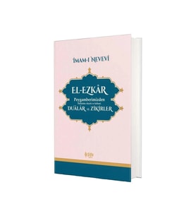 El Ezkar Peygamberimizden Dualar Ve Zikirler / / Imam Nevevi