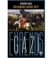 Bir Osmanlı Akıncı Beyi Gazi Evrenos Bey
