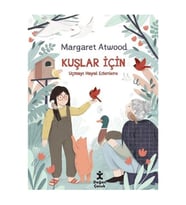 Kuşlar İçin Margaret Atwood Doğan Çocuk