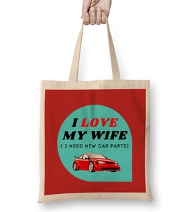 Fathers Day I Love My Wife I Need New Car Parts Bez Çanta Uzun Saplı