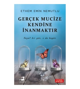 Gerçek Mucize Kendine İnanmaktır