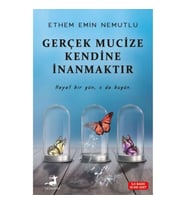 Gerçek Mucize Kendine İnanmaktır