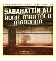 Kürk Mantolu Madonna - Türk Edebiyatı Klasikleri