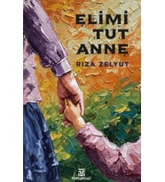 Elimi Tut Anne
