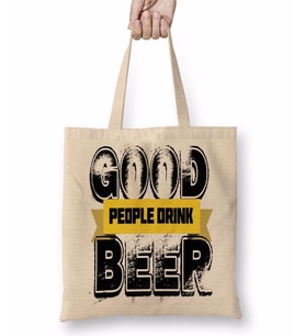 Good People Drink Beer Bez Çanta Uzun Saplı