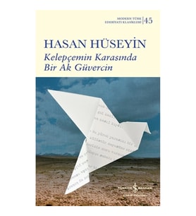 Kelepçemin Karasında Bir Ak Güvercin