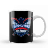 Education Is Important But Hockey Is Importanter Kupa Bardak Porselen