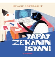 Yapay Zekanın İsyanı
