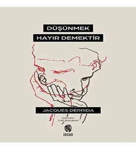 Düşünmek, Hayır Demektir
