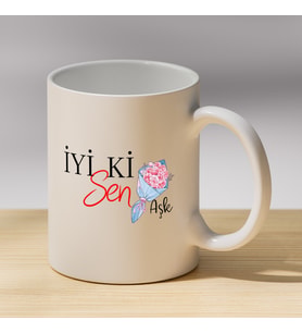 İyi Ki Sen Aşk Yazılı Çiçekli Kupa - Sevgiliye Hediye Kahve Kupası