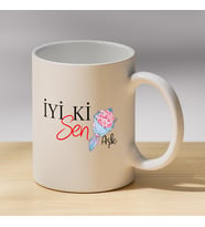 İyi Ki Sen Aşk Yazılı Çiçekli Kupa - Sevgiliye Hediye Kahve Kupası