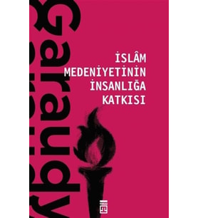 İslam Medeniyetinin İnsanlığa Katkısı