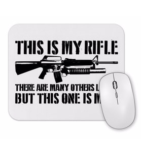 This is My Rifle Mouse Pad