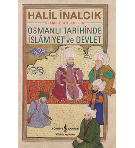Osmanlı Tarihinde İslamiyet ve Devlet