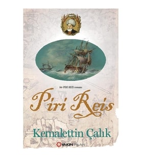Piri Reis - Bir Piri Reis Romanı - Kemalettin Çalık