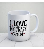 I Love My Crazy Family Kupa Bardak (Çok Renkli)