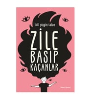 Zile Basıp Kaçanlar