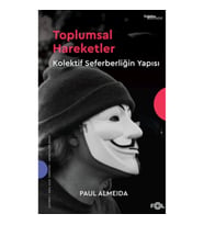 Toplumsal Hareketler – Kolektif Seferberliğin Yapısı–