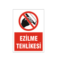 Ezilme tehlikesi, isg uyarı levhası