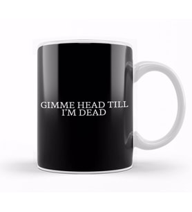 Gimme Head Till Im Dead Worn By Tommy Chong Kupa Bardak Porselen