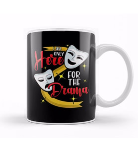 Funny I Am Only Here For The Drama Theater Pun Kupa Bardak Porselen