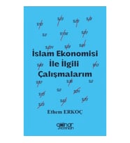 İslam Ekonomisi İle İlgili Çalışmalarım