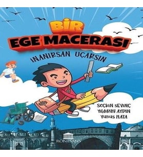 Bir Ege Macerası - İnanırsan Uçarsın