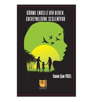Görme Engelli Bir Bebek, Ebeveynlerine Sesleniyor