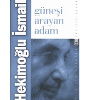GÜNEŞİ ARAYAN ADAM - HEKİMOĞLU İSMAİL - TİMAŞ YAYINLARI