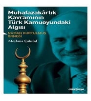 Muhafazakarlık Kavramının Türk Kamuoyundaki Algısı