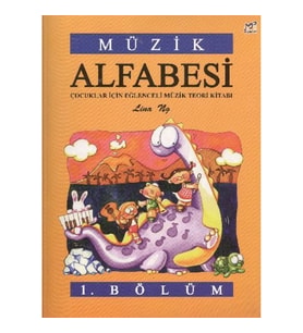 Müzik Alfabesi Çocuklar İçin Eğlenceli Müzik Teori Kitabı 1. Bölüm