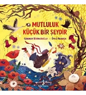 Mutluluk Küçük Bir Şeydir