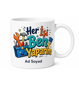 İsme Özel Her İşi Ben Yaparım Yazılı Komik Kupa Bardak Hediye