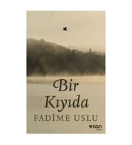Bir Kıyıda Fadime Uslu Can Yayınları