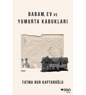 Babam, Ev ve Yumurta Kabukları